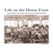 Life on the Home Front: Stories of those who waited, worked, and worried during WWII