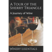 A Tour of the Sherry Triangle: A Journey of Wine
