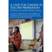 A Case for Change in Teacher Preparation: Developing Community-Based Residency Programs