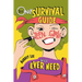 The Only Survival Guide Teen Girls Will Ever Need: Understand Your Body, Learn to Take Care of Yourself, Establish Healthy Relationships, Make Money,