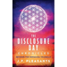 The Disclosure Day Chronicles (Book One: Beyond The Bermuda Triangle)