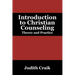 Introduction to Christian Counseling: Theory and Practice