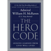 The Hero Code: Lessons Learned from Lives Well Lived