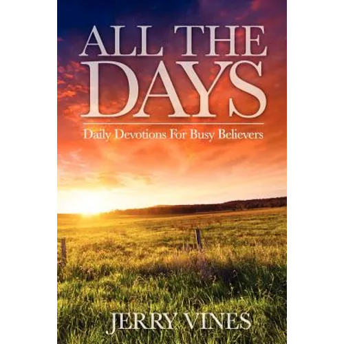 All the Days: Daily Devotions for Busy Believers