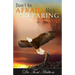 Don't Be Afraid: He's Preparing You!
