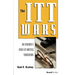 The ITT Wars: An Insider's View of Hostile Takeovers