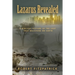 Lazarus Revealed: A Biblical Picture of the Last True Believers on Earth