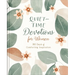 Quiet-Time Devotions for Women: 180 Days of Comforting Inspiration