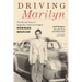 Driving Marilyn: The Life and Times of Legendary Hollywood Agent Norman Brokaw