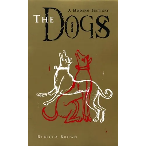 The Dogs: A Modern Bestiary