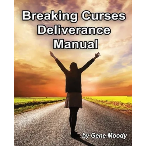 Breaking Curses Deliverance Manual
