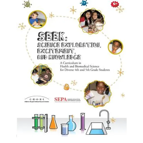 Seek (Science Exploration, Excitement, and Knowledge): A Curriculum in Health and Biomedical Science for Diverse 4th and 5th Grade Students