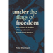Under the Flags of Freedom: Slave Soldiers and the Wars of Independence in Spanish South America