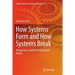 How Systems Form and How Systems Break: A Beginner's Guide for Studying the World