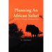 Planning an African Safari: For the Everyday Working Man