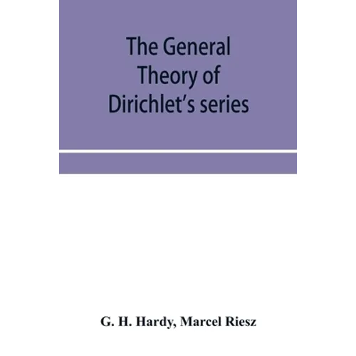The general theory of Dirichlet's series