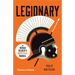 Legionary: The Roman Soldier's (Unofficial) Manual