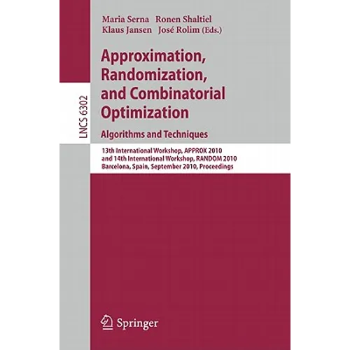 Approximation, Randomization, and Combinatorial Optimization. Algorithms and Techniques: 13th International Workshop, Approx 2010, and 14th Internatio