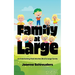 Family at Large: An Entertaining Peek into the Life of a Large Family