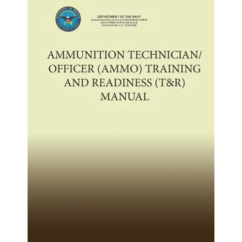 Ammunition Technician/Officer (AMMO) Training and Readiness (T&R) Manual