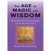 The Age of Magic and Wisdom