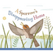 A Sparrow's Disappearing Home