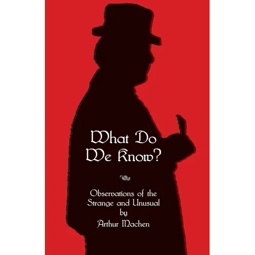 What Do We Know?