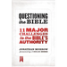 Questioning the Bible: 11 Major Challenges to the Bible's Authority