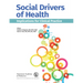 Social Drivers of Health: Implications for Clinical Practice