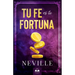 Tu Fe es Tu Fortuna