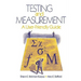 Testing and Measurement: A User-Friendly Guide
