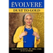Évolvere: Dust to Gold
