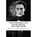 The Strange Case of Dr. Jekyll and Mr. Hyde
