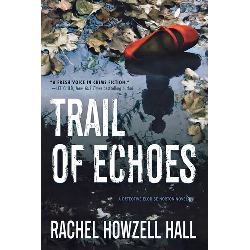 Trail of Echoes: A Detective Elouise Norton Novel
