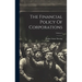 The Financial Policy Of Corporations; Volume 4