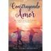 Construyendo Amor: el arte del diálogo en la pareja