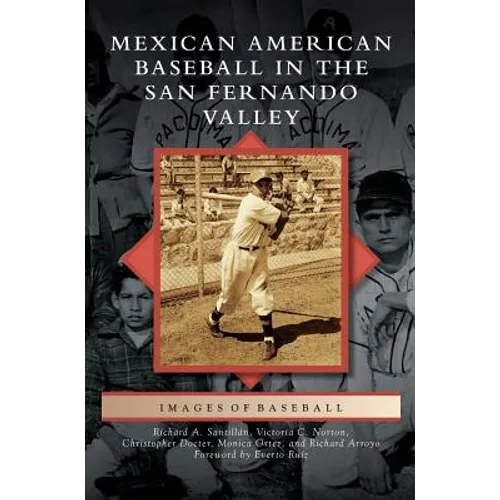 Mexican American Baseball in the San Fernando Valley