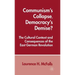 Communism's Collapse, Democracy's Demise?: The Cultural Context and Consequences of the East German Revolution