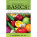 Basics, Basics, Basics: Fundamental Nutrition - What The Body Needs BEFORE Anything Else And FOR Everything Else