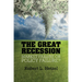 The Great Recession: Market Failure or Policy Failure?