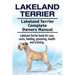 Lakeland Terrier. Lakeland Terrier Complete Owners Manual. Lakeland Terrier book for care, costs, feeding, grooming, health and training.
