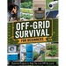 Off-Grid Survival for Beginners: Essential Projects to Help You Live Off the Land