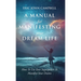 A Manual For Manifesting Your Dream Life: How To Use Your Superpower To Manifest Your Desires
