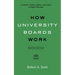 How University Boards Work: A Guide for Trustees, Officers, and Leaders in Higher Education