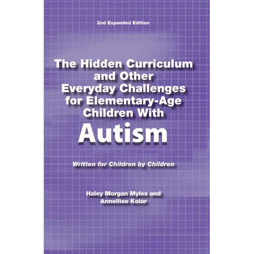 The Hidden Curriculum and Other Everyday Challenges for Elementary-Age Children with Autism