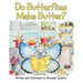 Do Butterflies Make Butter?