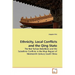Ethnicity, Local Conflicts and the Qing State