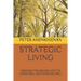 Strategic Living: Discover the Golden Keys to Living Well and Finishing Well