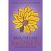Beautifully Broken: Recovering with Faith