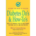 Diabetes Do's & How-To's: Small Yet Powerful Steps to Take Charge, Eat Right, Get Fit, and Stay Positive